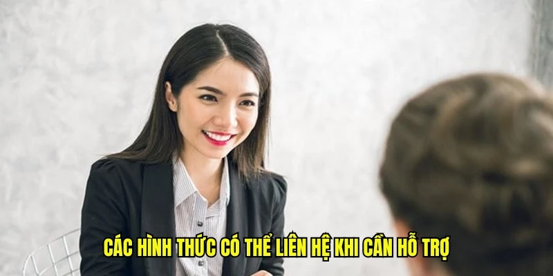 Các hình thức có thể liên hệ khi cần hỗ trợ