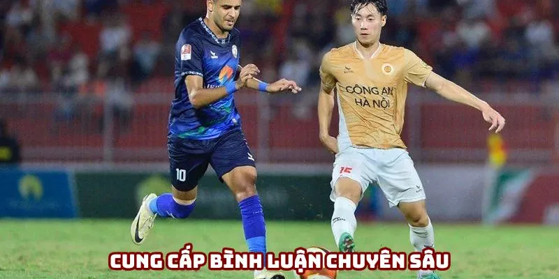 ChemgioTV cung cấp bình luận chuyên sâu